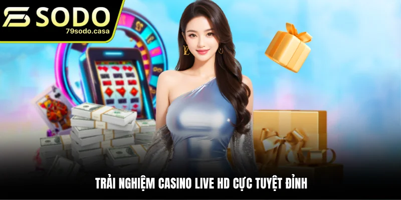 Sảnh Casino đẳng cấp hoàng gia